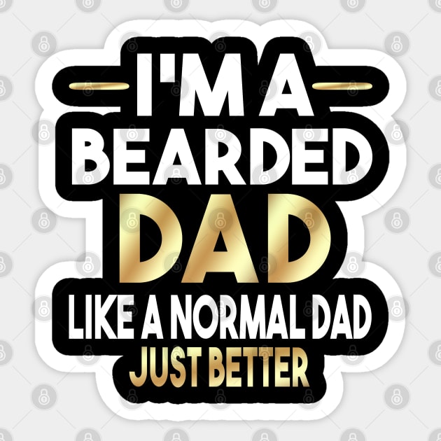 I'm A Bearded Dad like A Normal Dad Just Better Sticker by Dhme